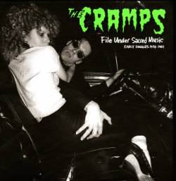 The Cramps : File Under Sacred Music: Early Singles 1978-1981